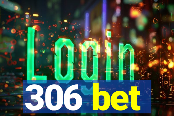 306 bet